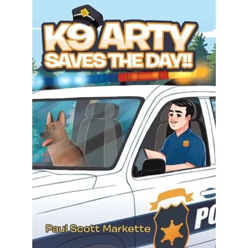 K9 Arty Saves The Day!! - Hardcover