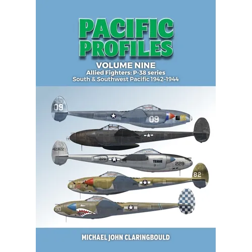 Pacific Profiles Volume 9: Allied Fighters: P-38 Series South & Southwest Pacific 1942-1944 - Paperback