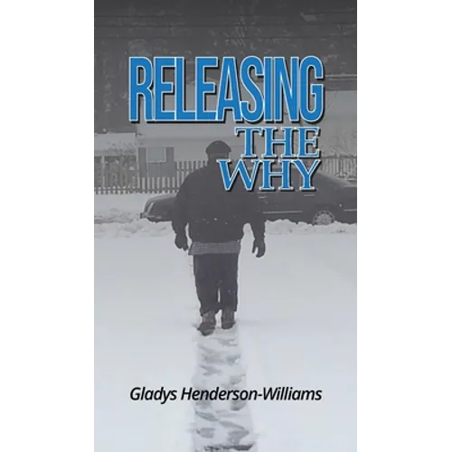 Releasing The Why - Hardcover