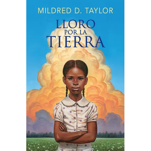 Lloro Por La Tierra / Roll of Thunder, Hear My Cry - Paperback