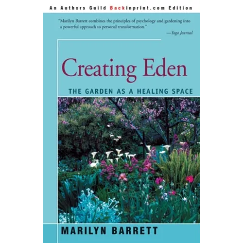 Creating Eden: The Garden as a Healing Space