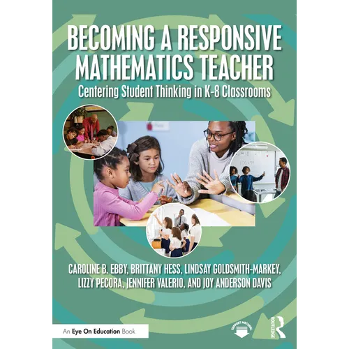 Becoming a Responsive Mathematics Teacher: Centering Student Thinking in K-8 Classrooms - Paperback