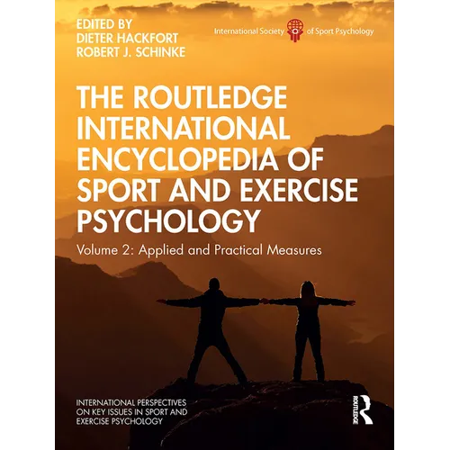 The Routledge International Encyclopedia of Sport and Exercise Psychology: Volume 2: Applied and Practical Measures - Paperback