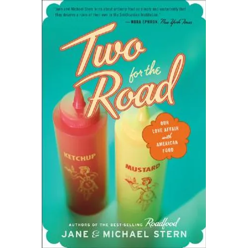 Two for the Road: Our Love Affair with American Food - Paperback