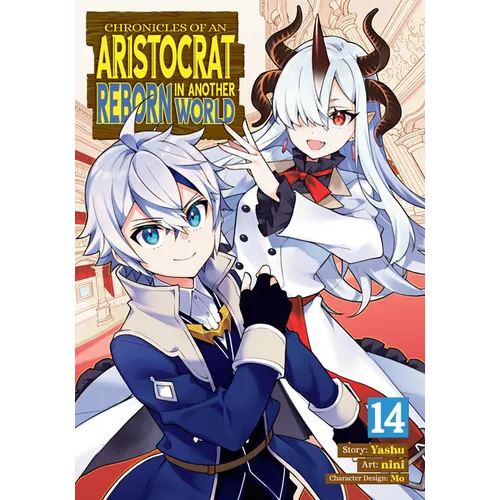 Chronicles of an Aristocrat Reborn in Another World (Manga) Vol. 14 - Paperback