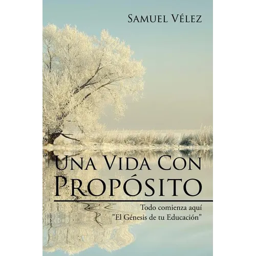 Una Vida Con Propósito: Todo comienza aquí 