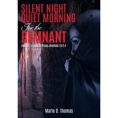 SilentNight QuietMorning For the Remnant - Paperback