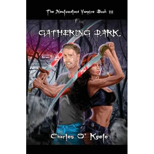 The Newfoundland Vampire Book III: The Gathering Dark - Paperback