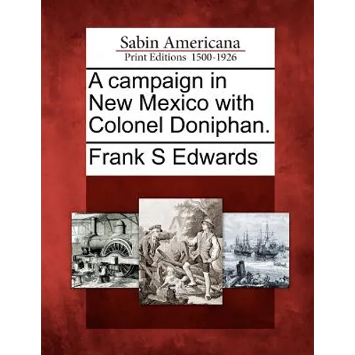 A Campaign in New Mexico with Colonel Doniphan. - Paperback