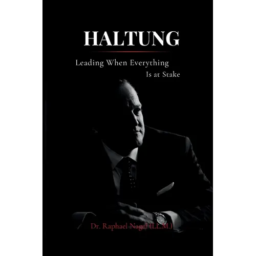 HALTUNG - Leading When Everything Is at Stake - Paperback