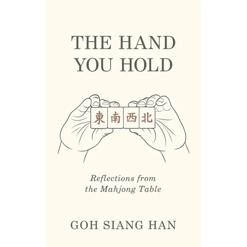 The Hand You Hold: Reflections from the Mahjong Table - Hardcover