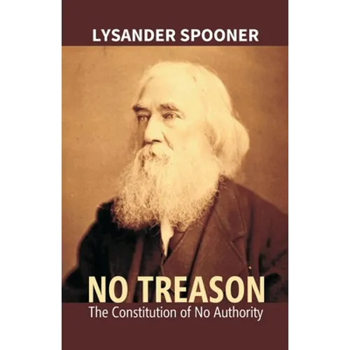 No Treason: The Constitution Of No Authority - Paperback