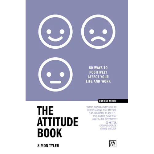 The Attitude Book: 50 Ways to Positively Affect Your Work and Life - Paperback