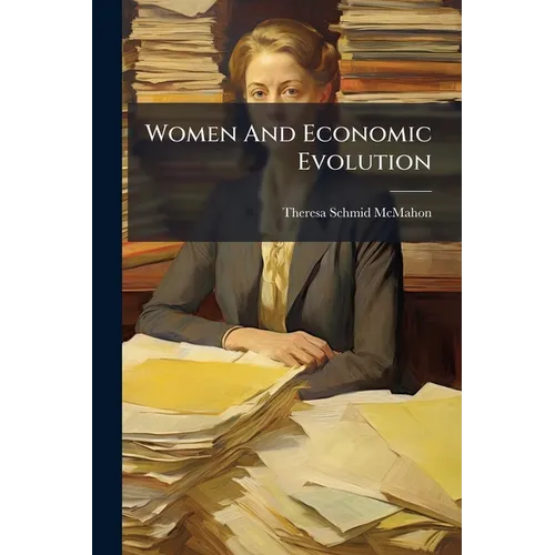 Women And Economic Evolution - Paperback