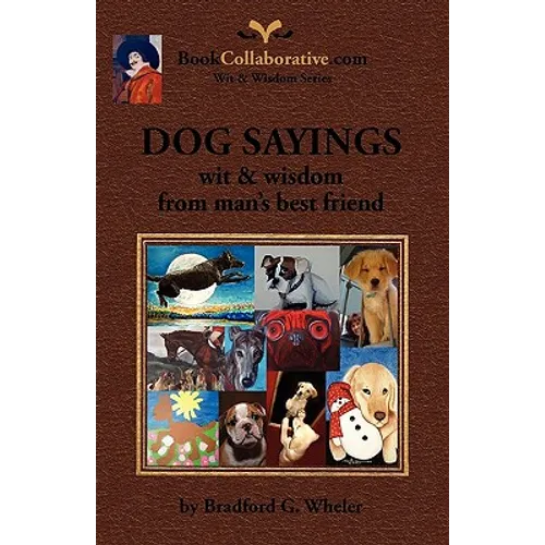 DOG SAYINGS; wit & wisdom from man's best friend - Paperback
