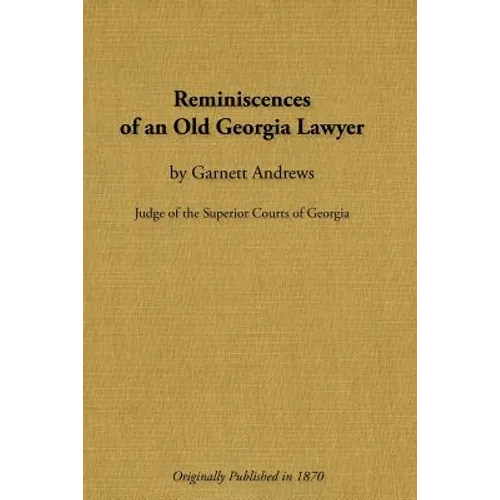 Reminiscences of an Old Georgia Lawyer - Paperback
