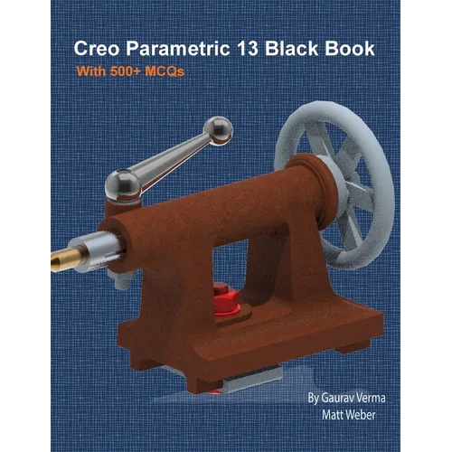 Creo Parametric 13 Black Book - Paperback