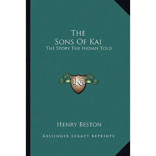 The Sons Of Kai: The Story The Indian Told - Paperback