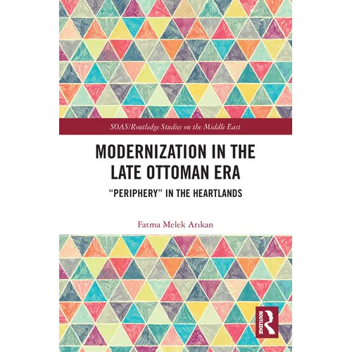 Modernization in the Late Ottoman Era: 