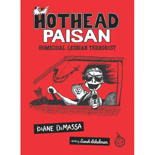 Hothead Paisan: Homicidal Lesbian Terrorist - Paperback