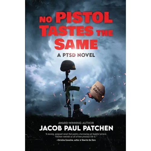 No Pistol Tastes the Same: A PTSD Novel - Paperback