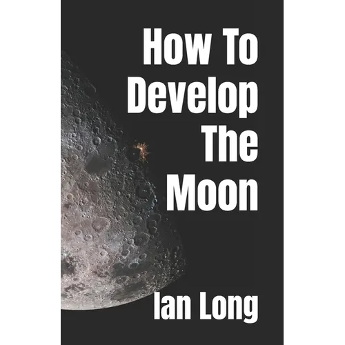 How To Develop The Moon - Paperback