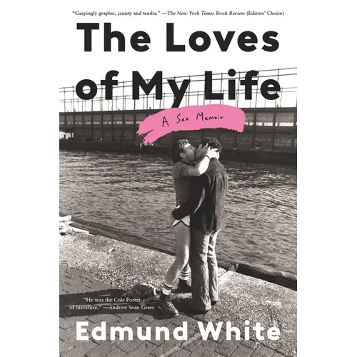 The Loves of My Life: A Sex Memoir - Paperback