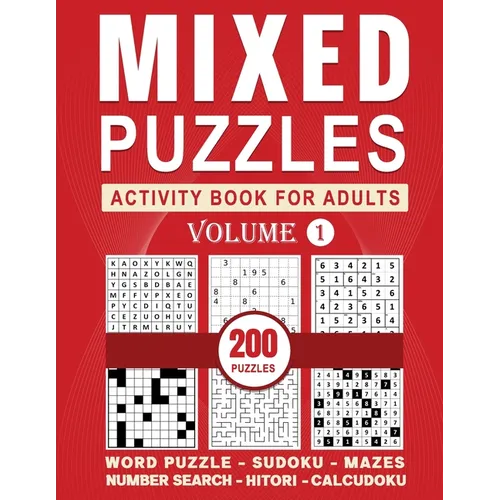 Mixed Puzzles Activity Book For Adults: Variety Puzzle Book For Adults (Sudoku, Word Puzzle, Number Place, Mazes, and More) With Full Solutions, Volum - Paperback