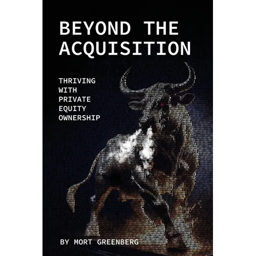 Beyond The Acquisition: Thriving with Private Equity Ownership - Paperback