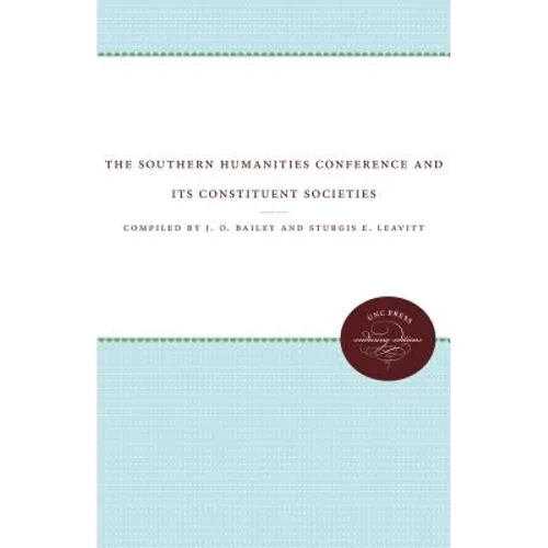 The Southern Humanities Conference and Its Constituent Societies - Paperback