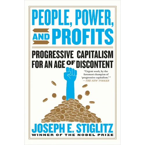 People, Power, and Profits: Progressive Capitalism for an Age of Discontent - Paperback