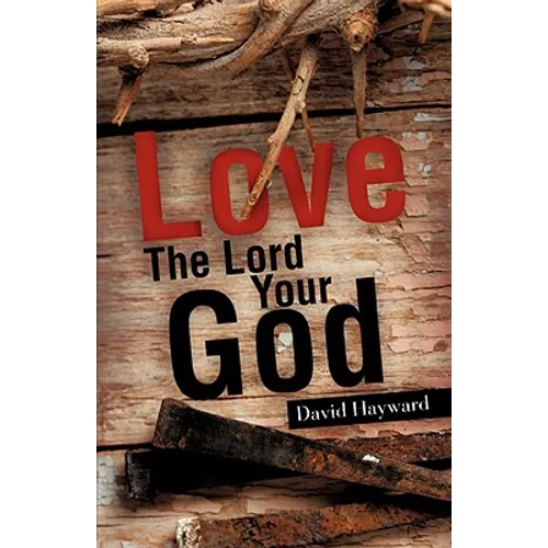 Love The Lord Your God - Paperback