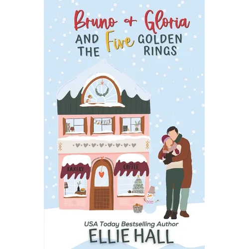 Bruno & Gloria and the Five Golden Rings: Small town, feel good, romantic comedy - Paperback