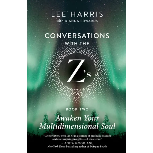 Awaken Your Multidimensional Soul: Conversations with the Z'S, Book Two - Paperback