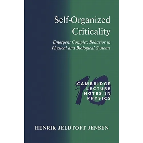 Self-Organized Criticality: Emergent Complex Behavior in Physical and Biological Systems - Paperback