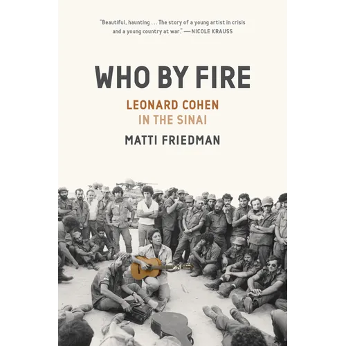 Who by Fire: Leonard Cohen in the Sinai - Hardcover