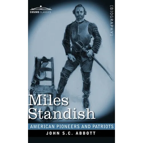 Miles Standish: Captain of the Pilgrims - Hardcover
