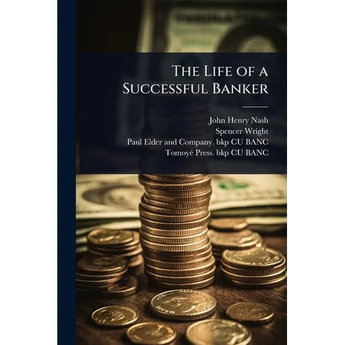 The Life of a Successful Banker - Paperback