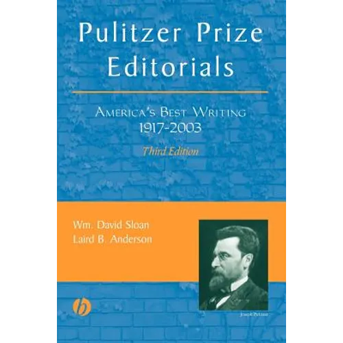 Pulitzer Prize Editorials: America's Best Writing, 1917 - 2003 - Paperback
