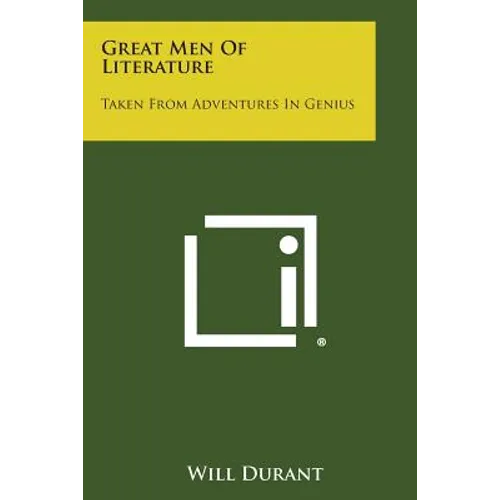 Great Men of Literature: Taken from Adventures in Genius - Paperback