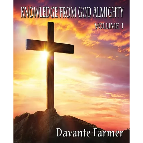 Knowledge From God Almighty: Volume 1 - Paperback