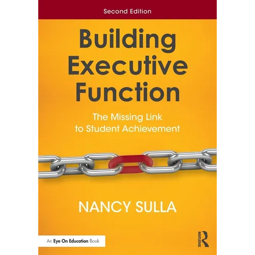 Building Executive Function: The Missing Link to Student Achievement - Paperback