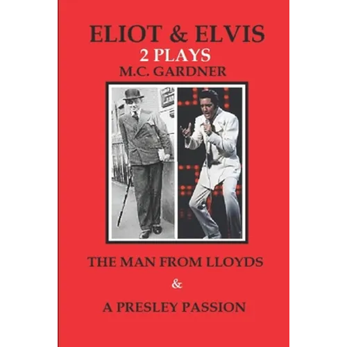 Eliot & Elvis: The Man From Lloyds & A Presley Passion - Paperback