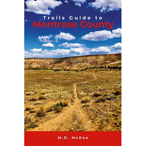 Trails Guide to Montrose County - Paperback