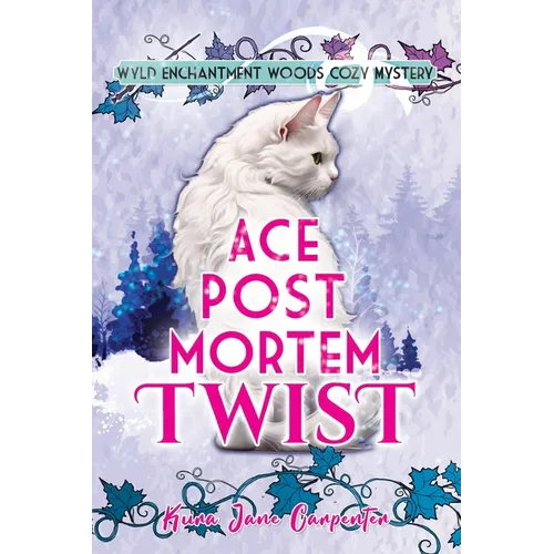Ace Post Mortem Twist: Wyld Enchantment Woods Cozy Mystery - Paperback