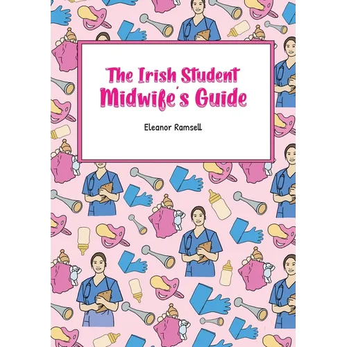 The Irish Student Midwife's Guide - Paperback