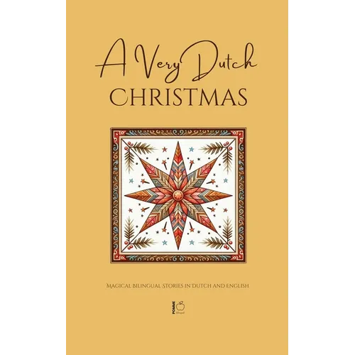 A Very Dutch Christmas: Magical Bilingual Stories in Dutch and English - Paperback