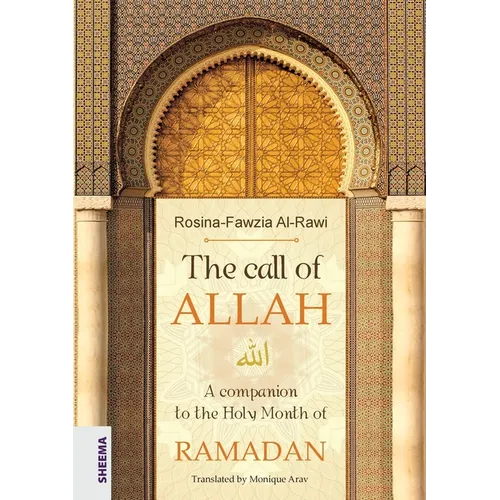 The call of ALLAH: A companion to the Holy Month of RAMADAN - Paperback