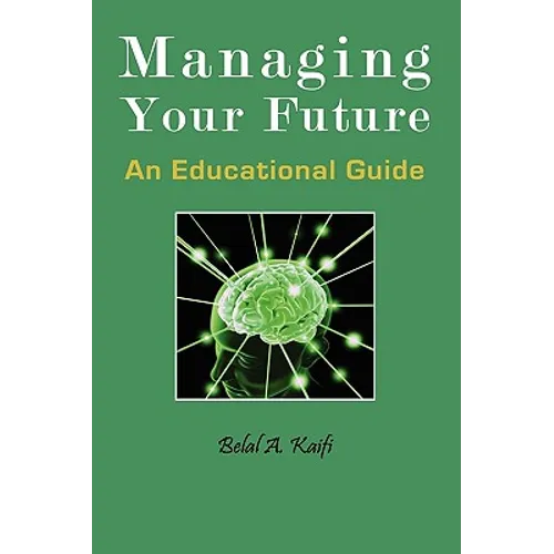 Managing Your Future: An Educational Guide - Hardcover