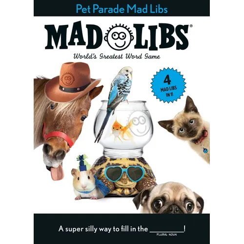 Pet Parade Mad Libs: 4 Mad Libs in 1!: World's Greatest Word Game - Paperback